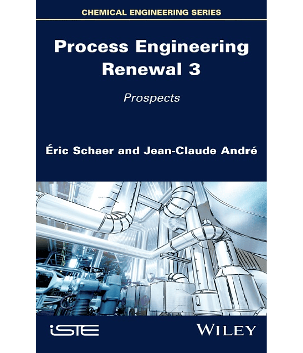 Process Engineering Renewal 3: Prospects