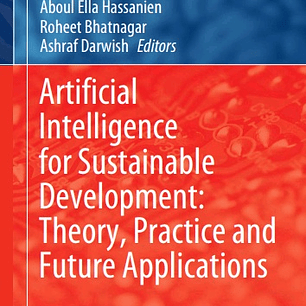 Artificial Intelligence for Sustainable Development: Theory, Practice and Future Applications