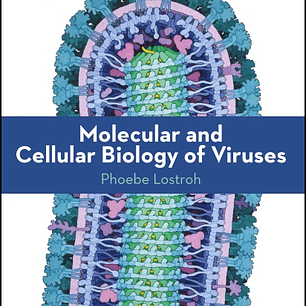 Molecular and Cellular Biology of Viruses