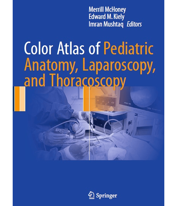 Color Atlas of Pediatric Anatomy, Laparoscopy, and Thoracoscopy