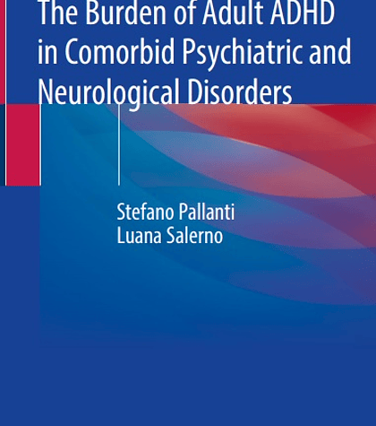 The Burden of Adult ADHD in Comorbid Psychiatric and Neurological Disorders