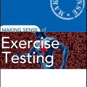 Making Sense of Exercise Testing