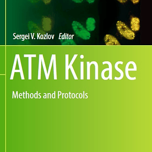 ATM Kinase: Methods and Protocols