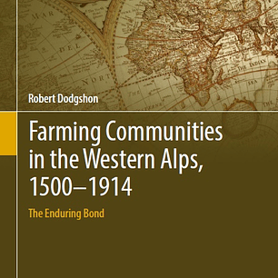 Farming Communities in the Western Alps, 1500–1914: The Enduring Bond