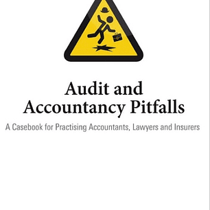 Audit and Accountancy Pitfalls : A Casebook for Practising Accountants, Lawyers and Insurers