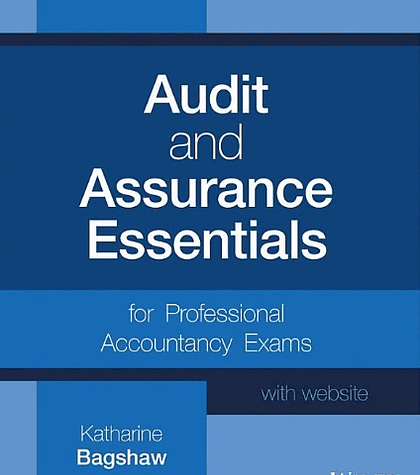 Audit and Assurance Essentials, + Website: For Professional Accountancy Exams