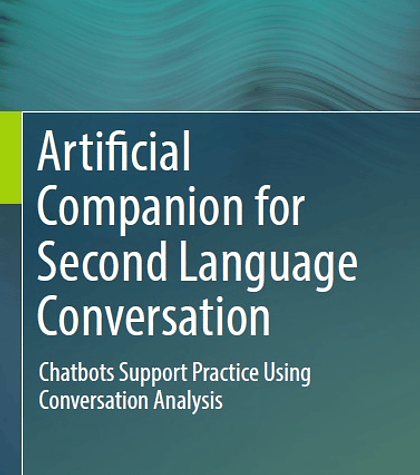 Artificial Companion for Second Language Conversation: Chatbots Support Practice Using Conversation Analysis