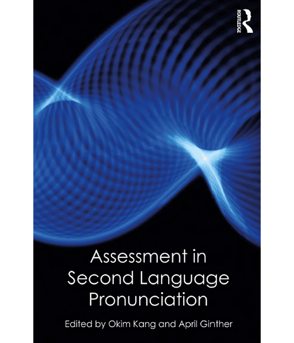 Assessment in Second Language Pronunciation