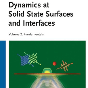 Dynamics at Solid State Surfaces and Interfaces: 2-Volume Set