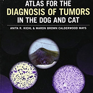 Atlas for the Diagnosis of Tumors in the Dog and Cat