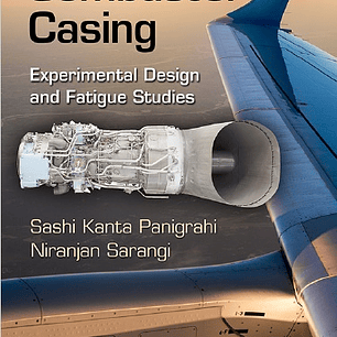 Aero Engine Combustor Casing: Experimental Design and Fatigue Studies
