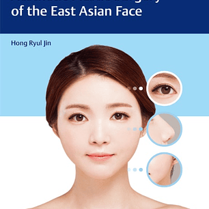 Aesthetic Plastic Surgery of the East Asian Face