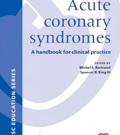 Acute Coronary Syndromes: A andbook For Clinical Practice