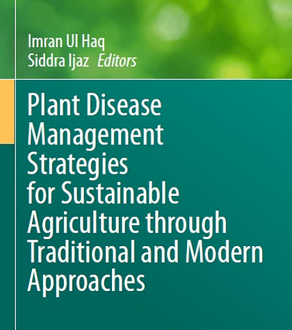 Plant Disease Management Strategies for Sustainable Agriculture through Traditional and Modern Approaches 