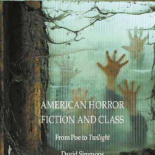 American Horror Fiction and Class: From Poe to Twilight