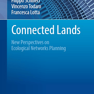 Connected Lands: New Perspectives on Ecological Networks Planning