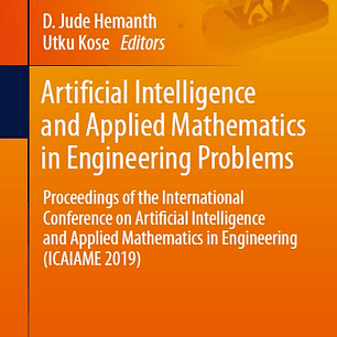 Artificial Intelligence and Applied Mathematics in Engineering Problems