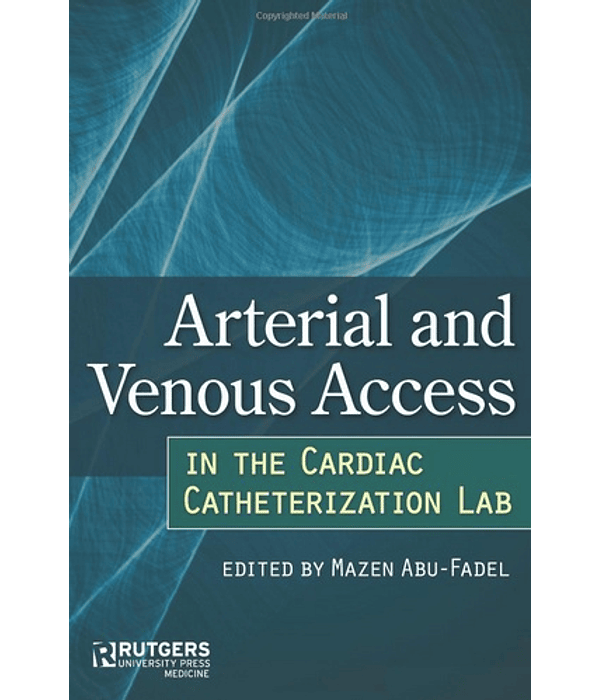 Arterial and Venous Access in the Cardiac Catheterization Lab