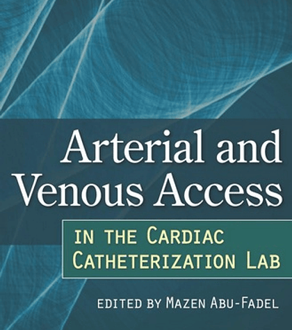 Arterial and Venous Access in the Cardiac Catheterization Lab