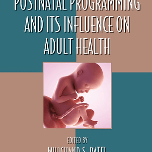 Fetal and Early Postnatal Programming and Its Influence on Adult Health