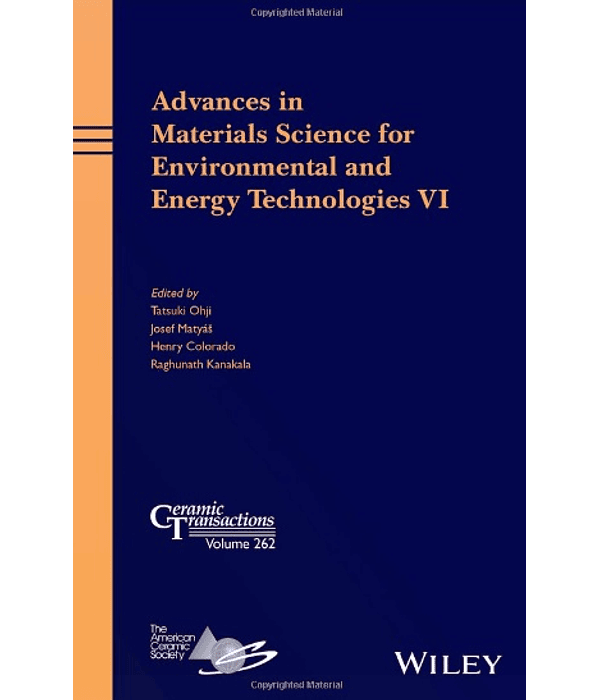 Advances in Materials Science for Environmental and Energy Technologies VI