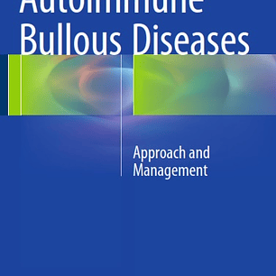 Autoimmune Bullous Diseases: Approach and Management