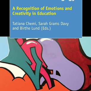 Innovative Pedagogy: A Recognition of Emotions and Creativity in Education