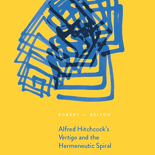 Alfred Hitchcock's Vertigo and the Hermeneutic Spiral