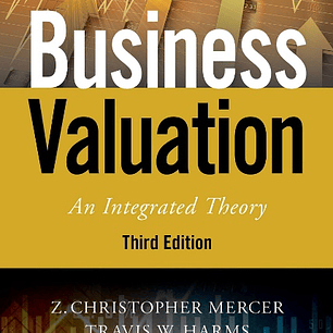 Business Valuation: An Integrated Theory