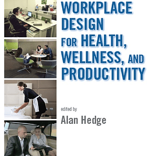 Ergonomic Workplace Design for Health, Wellness, and Productivity