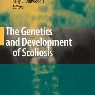  The Genetics and Development of Scoliosis 