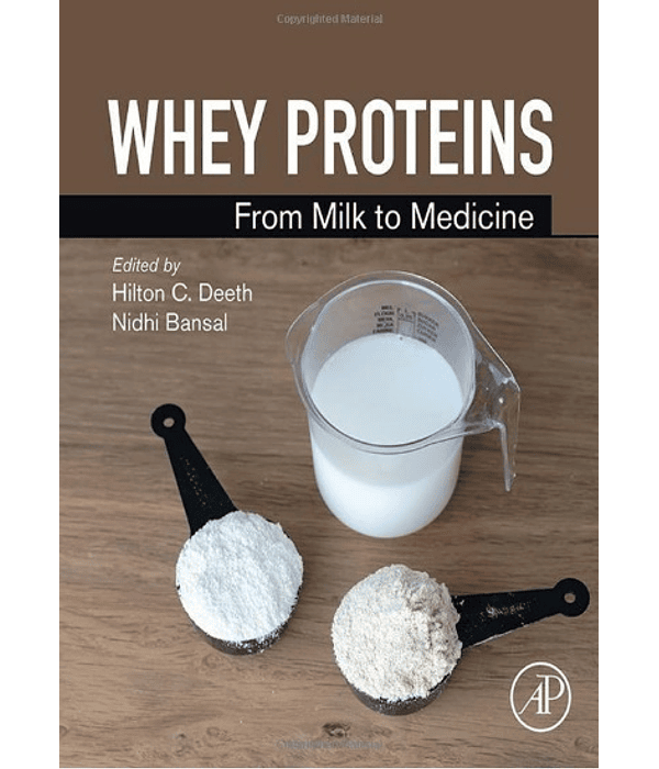  Whey Proteins: From Milk to Medicine 