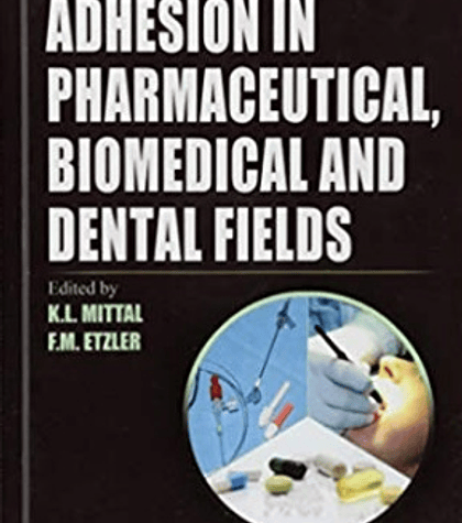  Adhesion in Pharmaceutical, Biomedical and Dental Fields