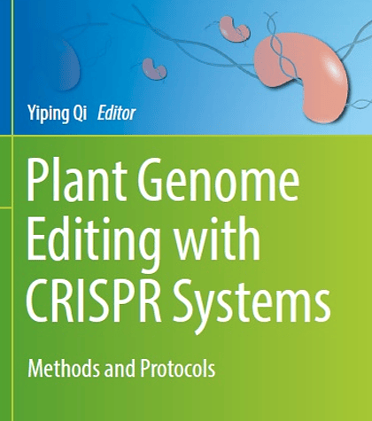 Plant Genome Editing with CRISPR Systems: Methods and Protocols