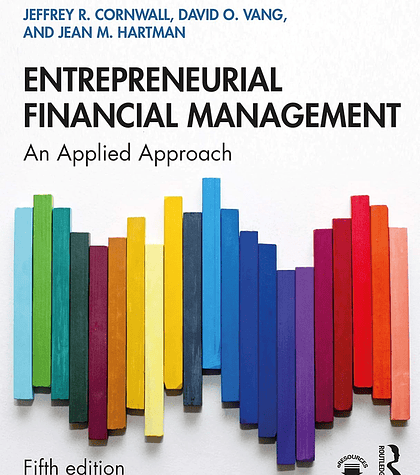 Entrepreneurial Financial Management: An Applied Approach 5th Edition 