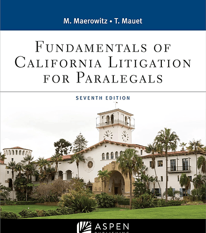  Fundamentals of California Litigation for Paralegals 7th Edition 