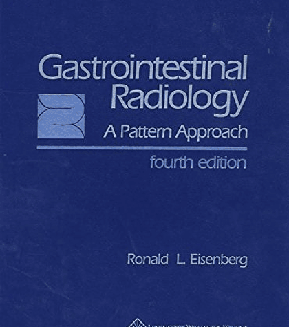  Gastrointestinal Radiology: A Pattern Approach 4th Edition
