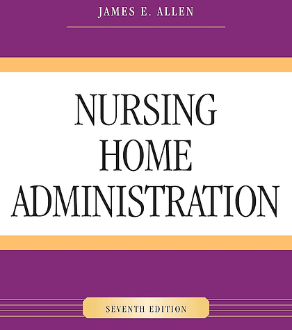  Nursing Home Administration 7th Edition 