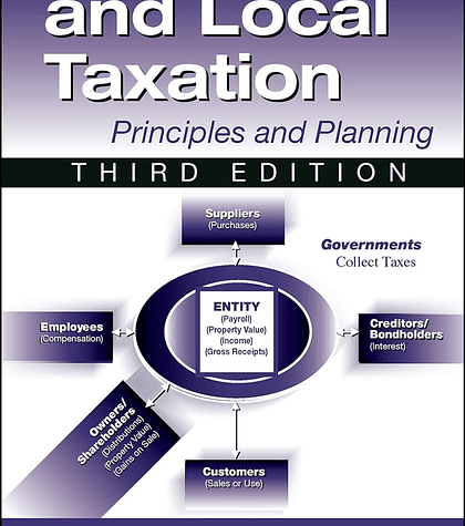  State and Local Taxation: Principles and Practices 3rd Edition 