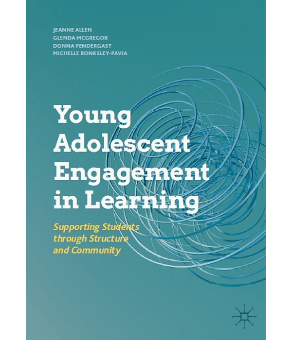 Young Adolescent Engagement in Learning: Supporting Students through Structure and Community