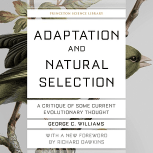 Adaptation and Natural Selection: A Critique of Some Current Evolutionary Thought