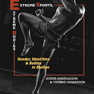  Extreme Sports, Extreme Bodies: Gender, Identities and Bodies in Motion 