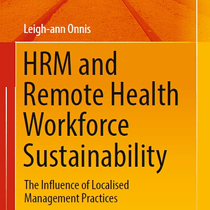HRM and Remote Health Workforce Sustainability: The Influence of Localised Management Practices