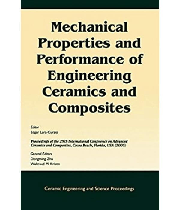 Mechanical Properties and Performance of Engineering Ceramics and Composites 