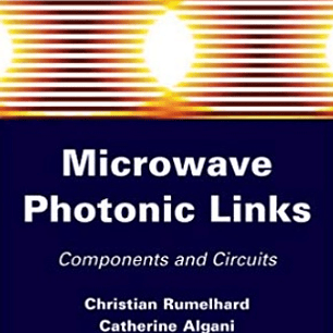 Microwave Photonic Links - Components and Circuits