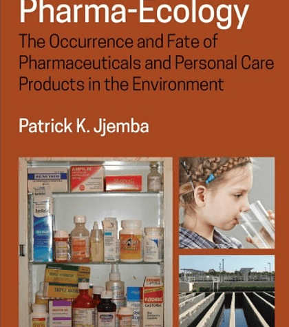  Pharma-Ecology: The Occurrence and Fate of Pharmaceuticals and Personal Care Products in the Environment 