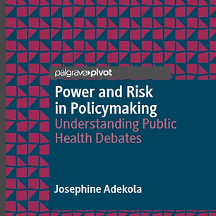 Power and Risk in Policymaking: Understanding Public Health Debates
