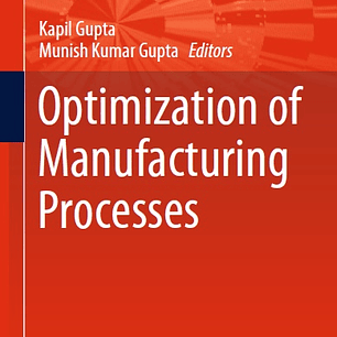 Optimization of Manufacturing Processes
