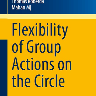 Flexibility of Group Actions on the Circle