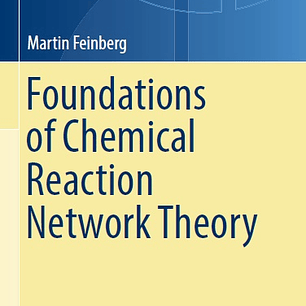 Foundations of Chemical Reaction Network Theory